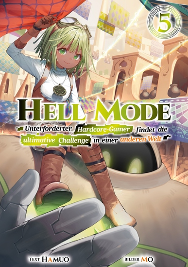 Hell Mode: Unterforderter Hardcore-Gamer findet die ultimative Challenge in einer anderen Welt (Light Novel): Band 5 - cover