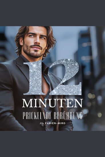 12 Minuten prickelnde Berührung | Sinnlich • erotisch • emotional - cover