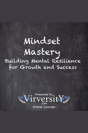Mindset Mastery - Building Mental Resilience for Growth and Success - cover