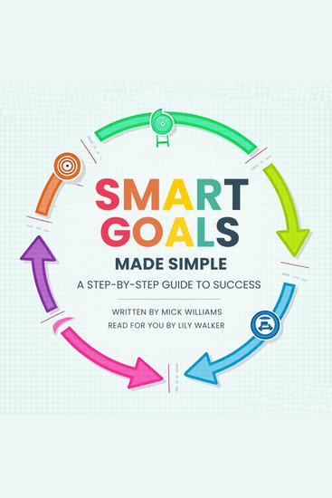 SMART Goals Made Simple - A Step-by-Step Guide to Success - cover