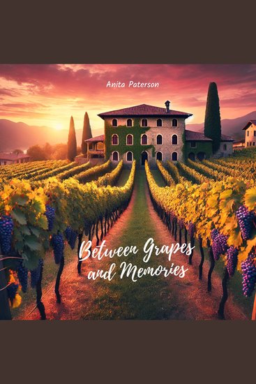 Between Grapes and Memories - cover