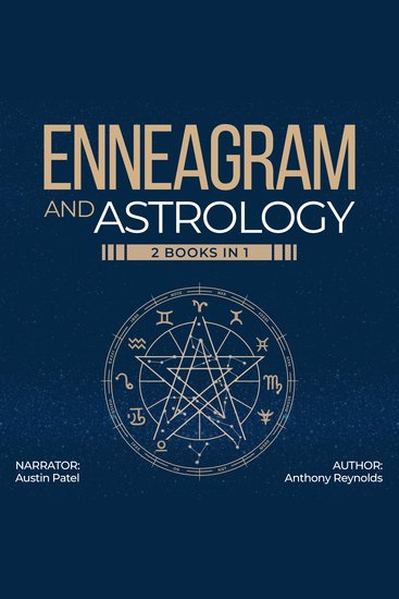 Enneagram and Astrology 2 Books in 1 - Complete Guide to Personality Types and Zodiac Signs - cover