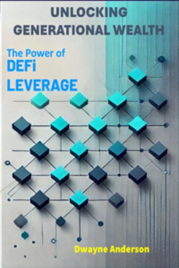 Unlocking Generational Wealth - The Power of DeFi Leverage - cover