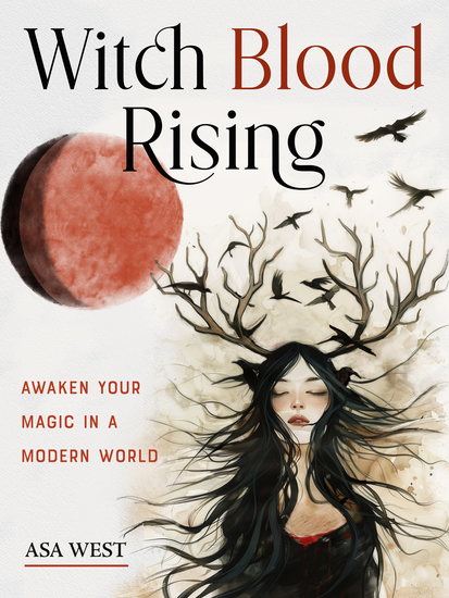 Witch Blood Rising - Awaken Your Magic in a Modern World - cover
