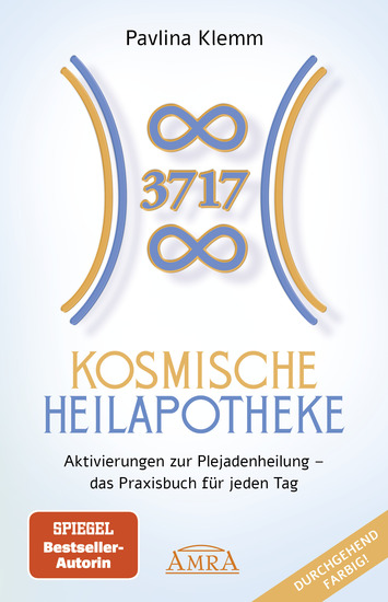 KOSMISCHE HEILAPOTHEKE: Aktivierung der Plejadenheilung - das Praxisbuch mit Heilsymbolen Botschaften und Meditationen (Das neue Werk der SPIEGEL-Bestsellerautorin!) - cover