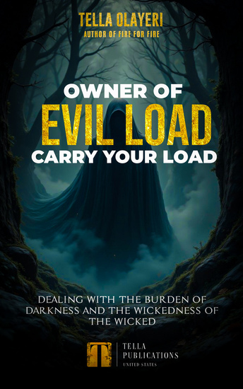 Owner Of Evil Load Carry Your Load - Dealing With The Burden Of Darkness And The Wickedness Of The Wicked - cover