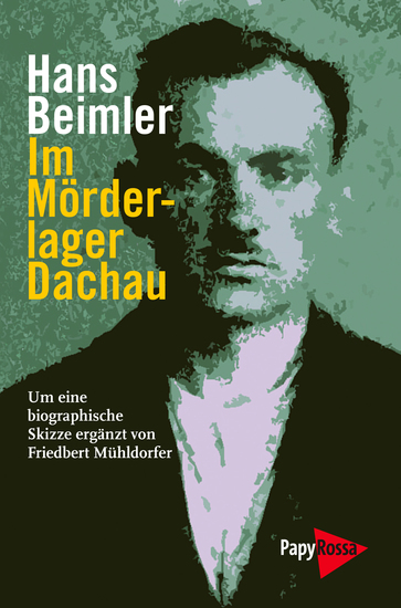 Im Mörderlager Dachau - Herausgegeben kommentiert und um eine biographische Skizze ergänzt von Friedbert Mühldorfer - cover