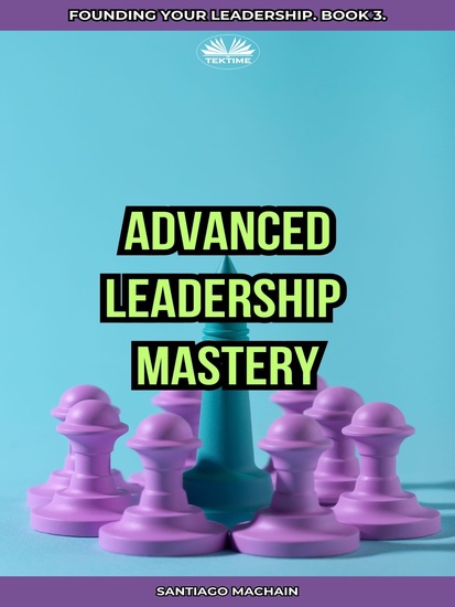 Advanced Leadership Mastery - cover