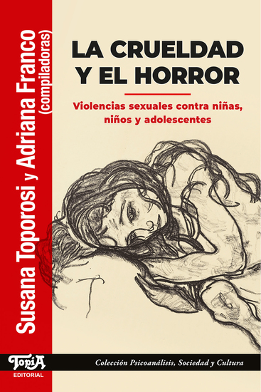 La crueldad y el horror - Violencias sexuales contra niñas niños y adolescentes - cover