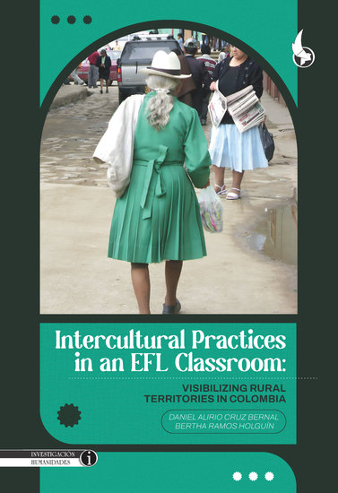 Intercultural Practices in an EFL Classroom: - Visibilizing Rural Territories in Colombia - cover