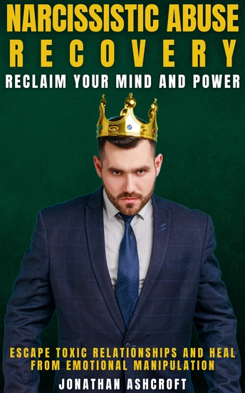 Narcissistic Abuse Recovery - Reclaim Your Mind and Power - cover