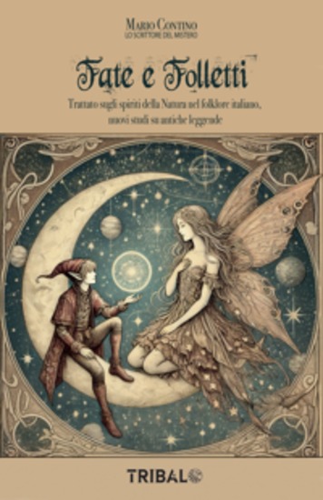 Fate e Folletti - Trattato sugli spiriti della Natura nel folklore italiano nuovi studi su antiche leggende - cover