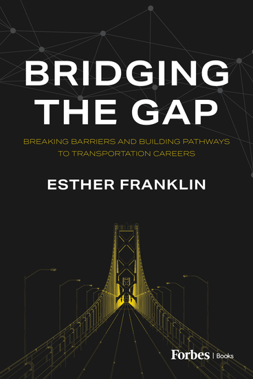 Bridging the Gap - Breaking Barriers and Building Pathways to Transportation Careers - cover
