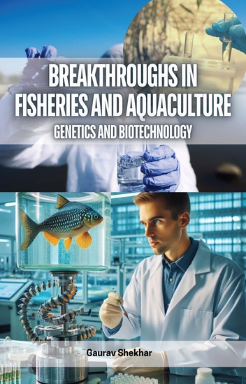 Breakthroughs in Fisheries and Aquaculture - Genetics and Biotechnology - cover