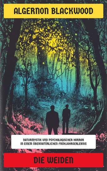 Die Weiden - Naturmystik und psychologischer Horror in einem übernatürlichen Frühjahrserlebnis - cover