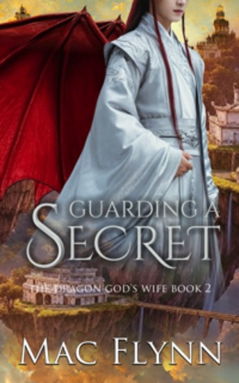 Guarding a Secret: The Dragon God's Wife Book 2 (Dragon Shifter Romance) - cover