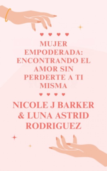 Mujer Empoderada - Encontrando El Amor Sin Perderte A Ti Misma - cover