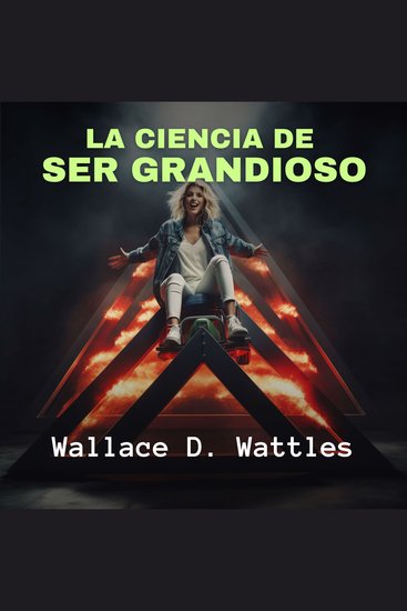 La Ciencia de Ser Grandioso - cover