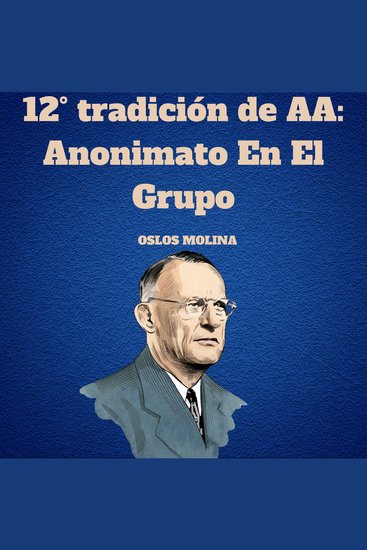 12° tradición de AA: Anonimato En El Grupo - Vivir Para Servir - cover
