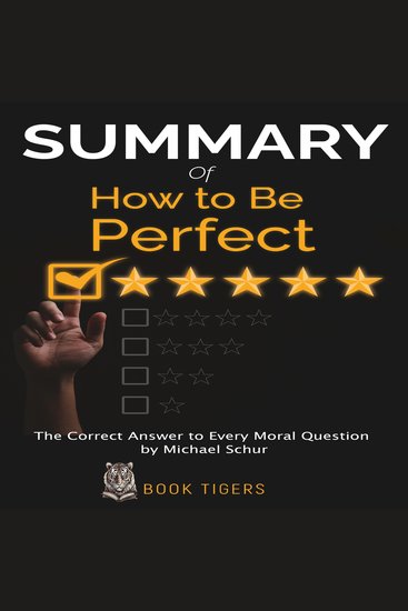 Summary Of How to Be Perfect - The Correct Answer to Every Moral Question by Michael Schur - cover