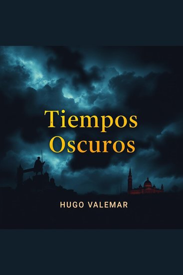 Tiempos oscuros en España - ¡Transforma tu preparación para los Tiempos Oscuros en España! Accede a impactivas lecciones en audio para triunfar - cover