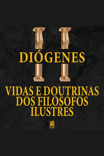 Vidas e Doutrinas dos Filósofos Ilustres - cover
