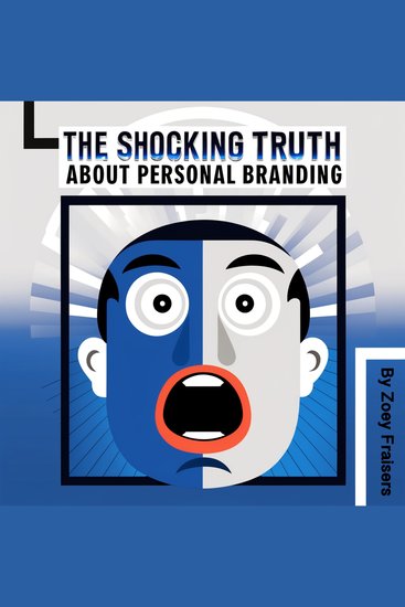 The Shocking Truth about Personal Branding - cover