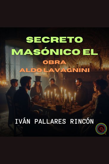 SECRETO MASÓNICO EL - Obra Aldo Lavagnini - cover