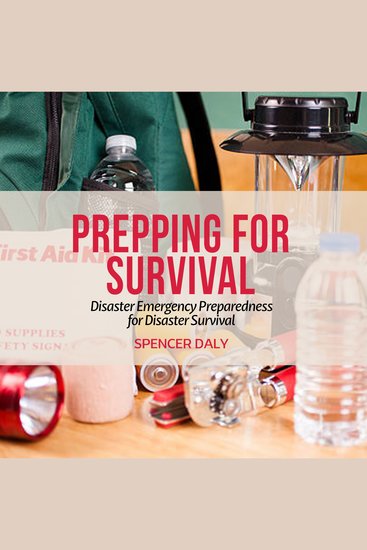 Prepping for Survival - Disaster Emergency Preparedness for Disaster Survival - cover