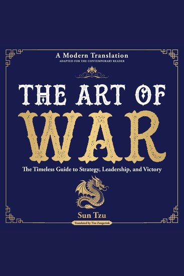 The Art of War - The Timeless Guide to Strategy Leadership and Victory - A Modern Translation - Adapted for the Contemporary Reader - cover
