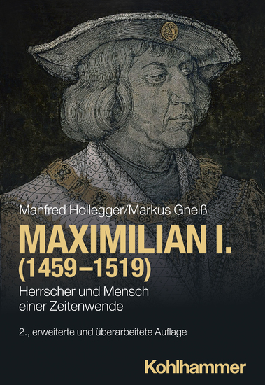 Maximilian I (1459-1519) - Herrscher und Mensch einer Zeitenwende - cover