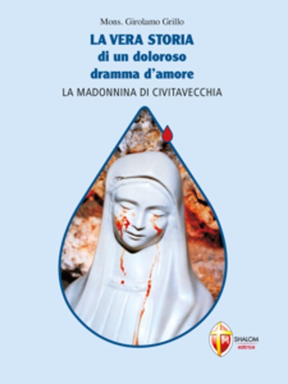 La vera storia di un doloroso dramma d'amore La Madonnina di Civitavecchia - cover