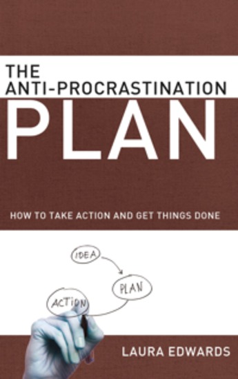The Anti-Procrastination Plan - How to Take Action and Get Things Done - cover