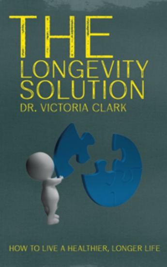 The Longevity Solution - How to Live a Healthier Longer Life - cover