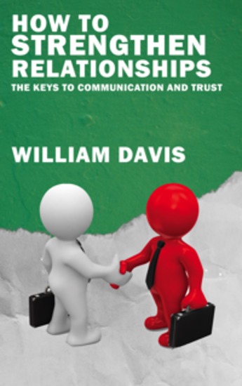 How to Strengthen Relationships - The Keys to Communication and Trust - cover