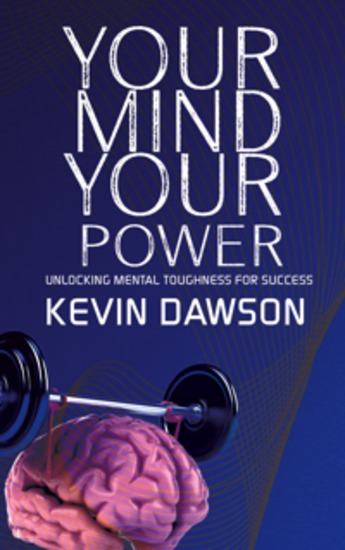 Your Mind Your Power - Unlocking Mental Toughness for Success - cover