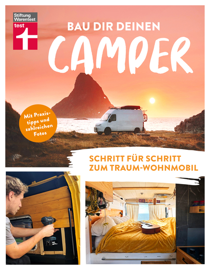 Bau Dir Deinen Camper - Anleitung für den Selbstausbau von Stiftung Warentest - Schritt für Schritt zum Traum-Wohnmobil | Mit Praxistipps und zahlreichen Fotos - cover