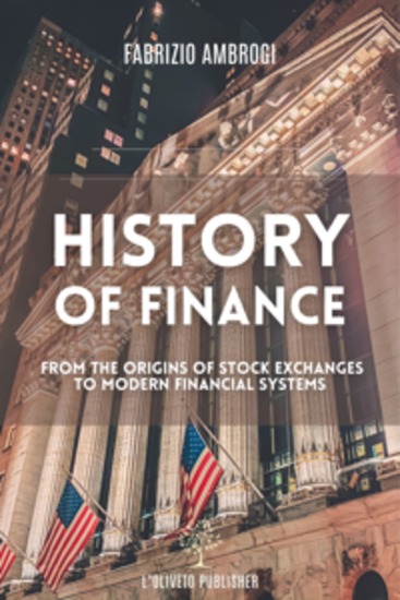 History of finance - From the origins of stock exchanges to modern financial systems - cover