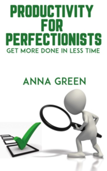 Productivity for Perfectionists - Get More Done in Less Time - cover