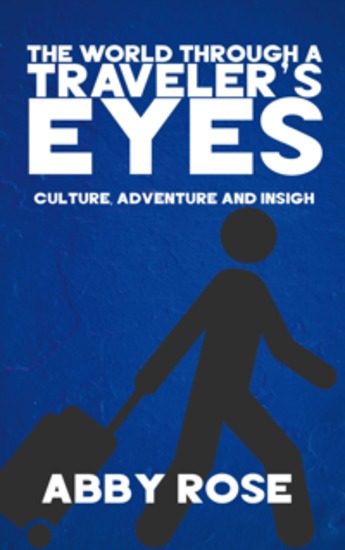 The World Through a Traveler’s Eyes - Culture Adventure and Insight - cover