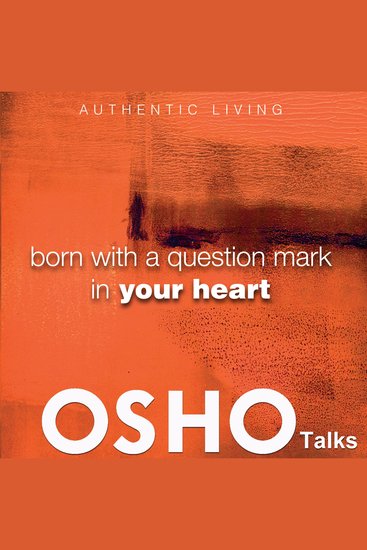 Born with a Question Mark in Your Heart - Provocations into Consciousness - cover