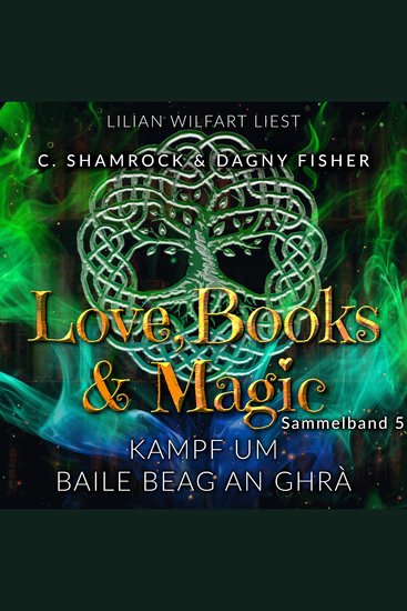 Kampf um Baile Beag An Ghrà: Love Books & Magic - Sammelband 5 (Sammelbände Love Books & Magic) - cover
