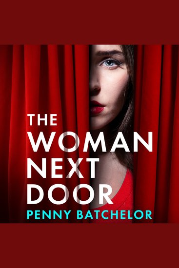 The Woman Next Door - A BRAND NEW utterly unputdownable psychological thriller with a jaw-dropping twist perfect for 2025! - cover