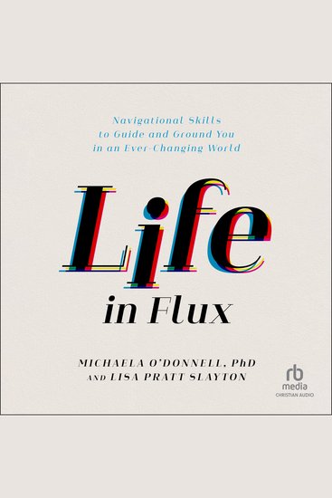 Life in Flux - Navigational Skills to Guide and Ground You in an Ever-Changing World - cover