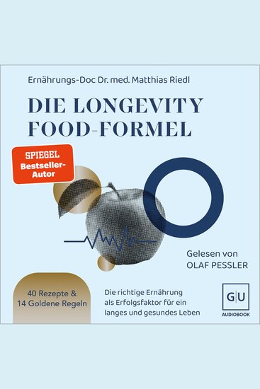 Die Longevity-Food-Formel - Die richtige Ernährung als Erfolgsfaktor für ein langes und gesundes Leben - cover