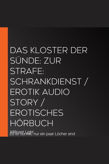 Das Kloster der Sünde: Zur Strafe: Schrankdienst Erotik Audio Story Erotisches Hörbuch - Es ist dunkel nur ein paar Löcher sind zu erkennen - cover