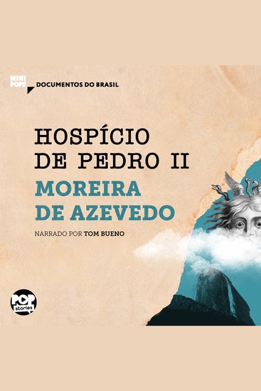 Hospício de Pedro II: Trechos selecionados de "O Rio de Janeiro" - Documentos do Brasil - cover