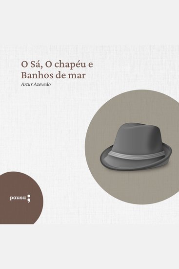O Sá O chapéu e Banhos de mar - contos em verso - cover