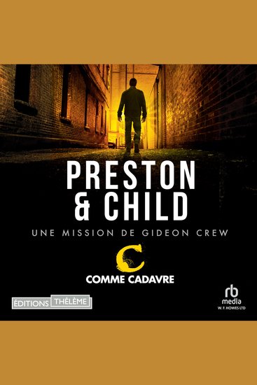 C comme cadavre: Une mission de Gideon Crew - Gideon Crew 1 - cover