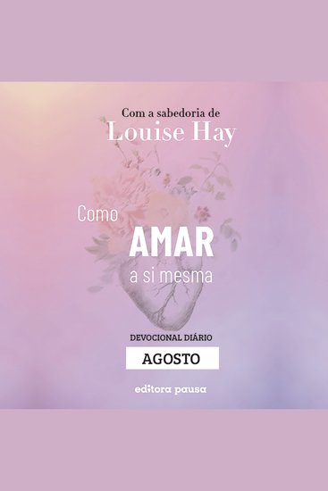 Ensinamentos de Louise Hay para Agosto - cover